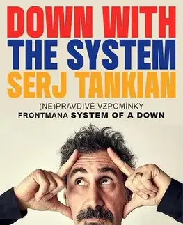Film, hudba Down with the System: Pryč se systémem - Serj Tankian,Jana Michalcová