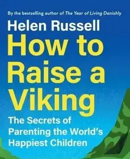 Výchova, cvičenie a hry s deťmi How to Raise a Viking - Helen Russellová