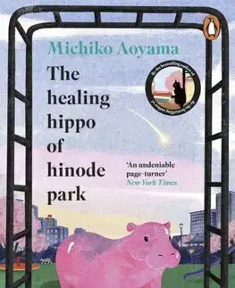 Svetová beletria The Healing Hippo Of Hinode Park - Michiko Aoyama