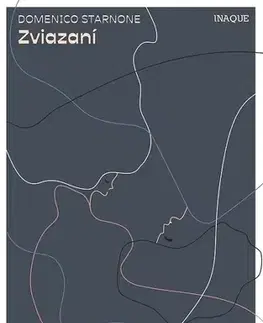 Romantická beletria Zviazaní - Domenico Starnone