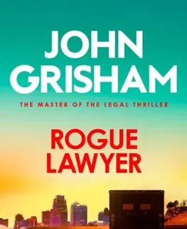 Detektívky, trilery, horory Rogue Lawyer - John Grisham
