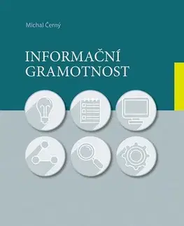 Odborná a náučná literatúra - ostatné Informační gramotnost - Michal Černý