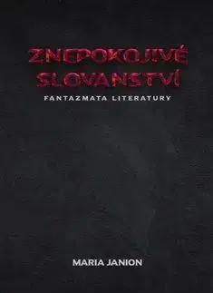 Literárna veda, jazykoveda Znepokojivé slovanství - Maria Janion