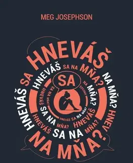 Rozvoj osobnosti Hneváš sa na mňa? - Meg Josephson