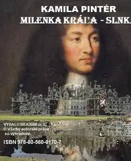 Historické romány Milenka Kráľa-Slnka - Kamila Pintér