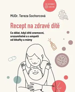 Výchova, cvičenie a hry s deťmi Recept na zdravé dítě - Tereza Sochorcová