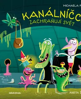 Rozprávky Kanálníčci zachraňují svět - Michaela Fišarová