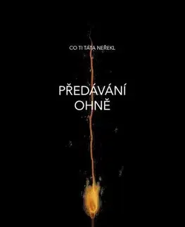 Rozvoj osobnosti Předávání ohně - Peter Podlesný