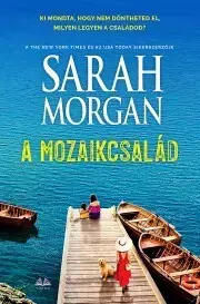 Romantická beletria A mozaikcsalád - Sarah Morgan