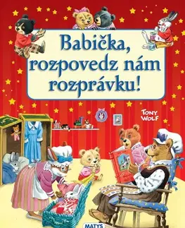 Rozprávky Babička rozpovedz nám rozprávku - Tony Wolf