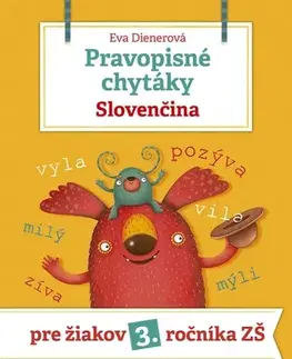 Slovenský jazyk Pravopisné chytáky, Slovenčina: Pre žiakov 3. ročníka základných škôl - Eva Dienerová