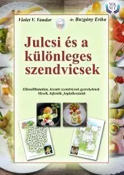 Rozprávky Julcsi és a különleges szendvicsek - Violet V. Vandor