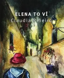 Detektívky, trilery, horory Elena to ví - Claudia Pineiro