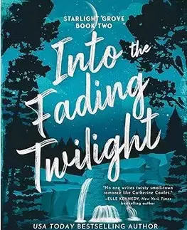 Romantická beletria Into the Fading Twilight - Starlight Grove 2 - Catherine Cowles