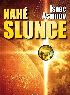 Sci-fi a fantasy Nahé slunce - Isaac Asimov,Jaroslav Veis