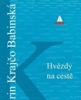 Česká beletria Hvězdy na cestě - Karin Krajčová Babinská