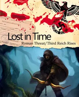 Sci-fi a fantasy Lost In Time: Roman Threat / Third Reich Rises - Anton Schulz