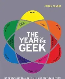 Cudzojazyčná literatúra The Year of the Geek - 365 Adventures from the Sci-Fi Universe - James Clarke