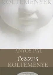 Dobrodružstvo, napätie, western Ányos Pál összes költeménye - Ányos Pál