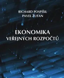 Ekonómia, Ekonomika Ekonomika veřejných rozpočtů - Richard Pospíšil