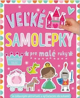 Nalepovačky, vystrihovačky, skladačky Veľké samolepky pre malé ruky: Princeznin palác