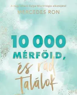 Romantická beletria 10 000 mérföld és rád találok - Mercedes Ron