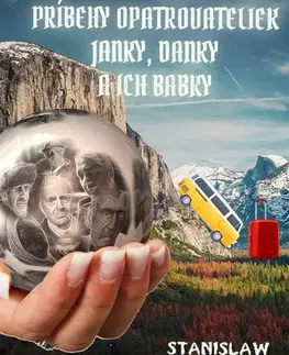 Slovenská beletria Príbehy opatrovateliek Janky, Danky a ich babky - Stanislaw Stratchiack