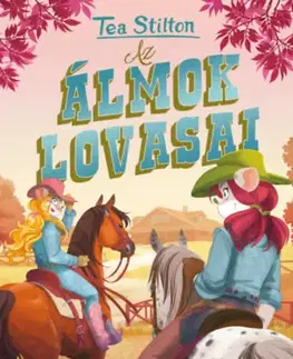 Rozprávky Tea Angyalai: Az álmok lovasai - Tea Stilton,Szabolcs Vasrányi