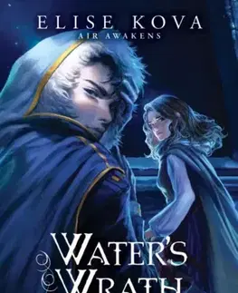 Sci-fi a fantasy Water's Wrath – A víz haragja - Elise Kova