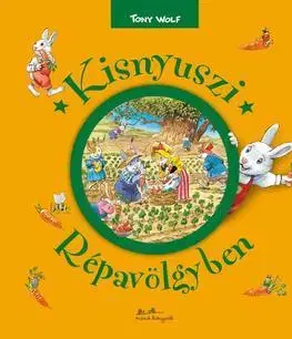 Rozprávky Kisnyuszi Répavölgyben - Tony Wolf