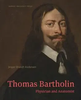 História Thomas Bartholin. Physician and anatomist - Jesper Brandt Andersen,Peter Fisher