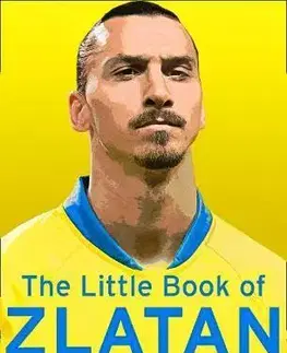Šport The Little Book of Zlatan - Olivers Malcolm