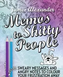 Kreslenie, maľovanie Memos to Shitty People - Alexander James
