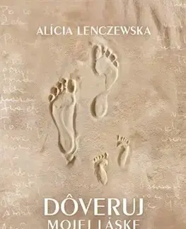 Kresťanstvo Dôveruj mojej láske - Alícia Lenczewska