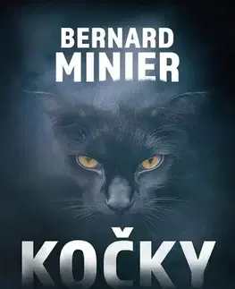 Detektívky, trilery, horory Kočky a 14 dalších povídek - Bernard Minier,Jana Florentýna Zatloukalová