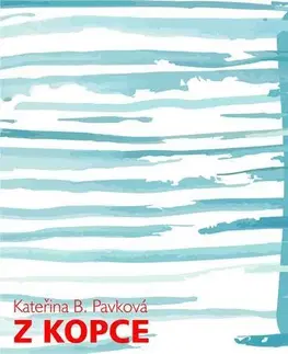 Česká beletria Z kopce - Kateřina B. Pavková
