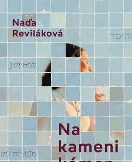 Česká beletria Na kameni kámen - Naďa Reviláková