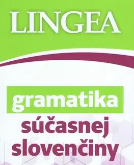 Gramatika a slovná zásoba Gramatika súčasnej slovenčiny, 3.vydanie