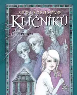 Pre deti a mládež - ostatné Společenstvo klíčníků - Daniela Krolupperová