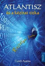 Svetová beletria Atlantisz és a kézirat titka - András Győrfi