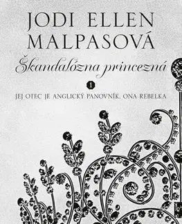 Romantická beletria Škandalózna princezná - Jodi Ellen Malpas