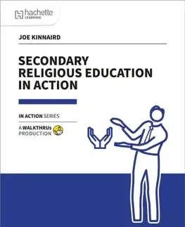 Učebnice, slovníky Secondary Religious Education in Action - Joe Kinnaird