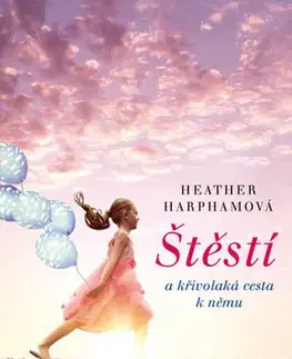Psychológia, etika Štěstí - Heather Harphamová