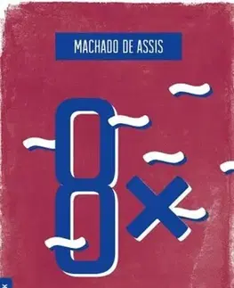 Novely, poviedky, antológie 8 x - Machado de Assis