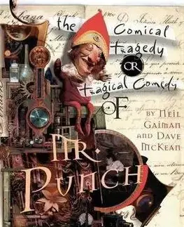 Cudzojazyčná literatúra The Comical Tragedy or Tragical Comedy of Mr. Punch - Neil Gaiman,Dave McKean