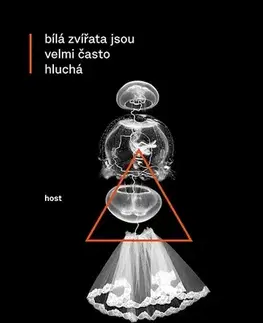 Historické romány Bílá zvířata jsou velmi často hluchá - Ivana Myšková