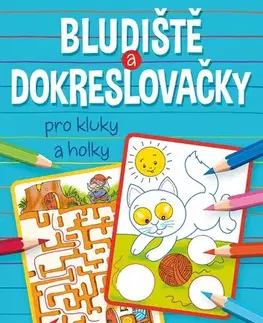 Pre deti a mládež - ostatné Bludiště a dokreslovačky pro kluky a holky - neuvedený,Antonín Šplíchal