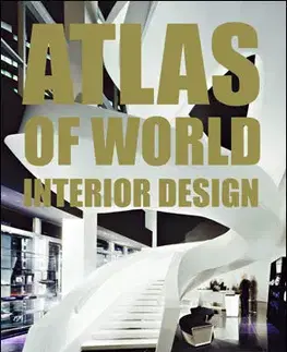 Cudzojazyčná literatúra Atlas of World Interior Design - Michelle Galindo,Marcus Braun