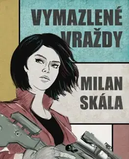 Detektívky, trilery, horory Vymazlené vraždy - Skála Milan