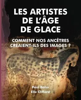 História Les Artistes de l'Age de Glace - Elle Clifford,Paul Bahn